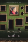 Image for Taking Care of Mother: An Age of Transition