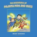 Image for The Adventures of Pajama Man and Hugs