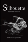 Image for Silhouette: Stepping out of the Dark
