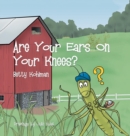 Image for Are Your Ears on Your Knees?