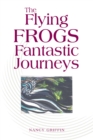 Image for Flying Frogs Fantastic Journeys