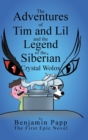 Image for The Adventures of Tim and Lil and the Legend of the Siberian Crystal Wolox
