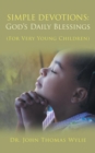 Image for Simple Devotions : God&#39;S Daily Blessings: For Very Young Children