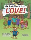 Image for My Big Family Is . . . Love! : A Kid Size Guide to Positive Family Values - Good Manners Please!