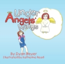 Image for Under Angels&#39; Wings