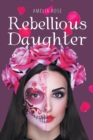 Image for Rebellious Daughter