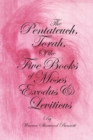 Image for The Pentateuch, Torah, of the Five Books of Moses, Exodus &amp; Leviticus : Shows the Mass Movement, Though Slow, of Israel by the Lord&#39;S Own Truss &amp; Fuss; It Is Primed to Be Rhymed to &amp; Fro