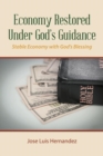 Image for Economy Restored Under God&#39;S Guidance : Stable Economy with God&#39;S Blessing