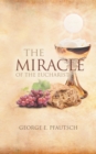 Image for The Miracle of the Eucharist