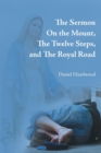 Image for The Sermon on the Mount, the Twelve Steps, and the Royal Road