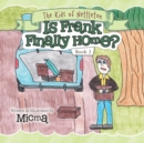 Image for Is Frank Finally Home?