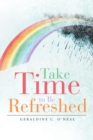 Image for Take Time to Be Refreshed