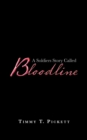 Image for A Soldiers Story Called Bloodline