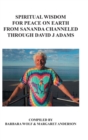 Image for Spiritual Wisdom for Peace on Earth from Sananda Channeled Through David J Adams