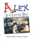 Image for Alex Is a Little Boy