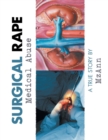 Image for Surgical Rape : Medical Abuse
