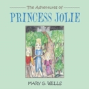 Image for The Adventures of Princess Jolie