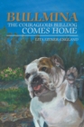 Image for Bullmina the Courageous Bulldog Comes Home