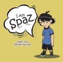 Image for I Am Spaz