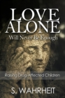 Image for Love Alone Will Never Be Enough