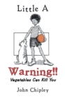 Image for Warning!! : Vegetables Can Kill You