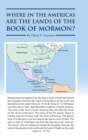 Image for Where in the Americas Are the Lands of the Book of Mormon?