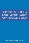 Image for Business Policy and Participative Decision-Making