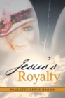 Image for Jesus&#39;S Royalty