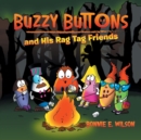 Image for Buzzy Buttons and His Rag Tag Friends