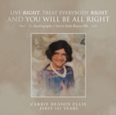 Image for Live Right, Treat Everybody Right, and You Will Be All Right