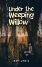 Image for Under the Weeping Willow
