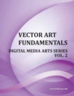 Image for Vector Art Fundamentals : Digital Media Arts Series Vol. 2