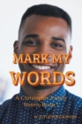 Image for Mark My Words