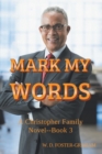Image for Mark My Words : A Christopher Family Novel Book 3