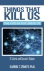 Image for Things That Kill Us : Living a Safety and Security Conscious Life