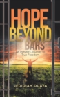 Image for Hope Beyond Bars : An Inmate&#39;S Journey to True Freedom