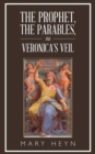 Image for The Prophet, the Parables, and Veronica&#39;S Veil
