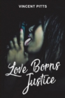 Image for Love Borns Justice