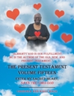 Image for The Present Testament Volume Fifteen : Enter My Sacred Heart, Says the Lord God