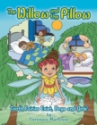 Image for The Willow and the Pillow : Tooth Fairies Exist, Boys and Girls!