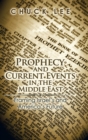 Image for Prophecy and Current Events in the Middle East : Framing Israel&#39;S and America&#39;S Future