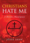 Image for Christians Hate Me