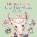 Image for Lily the Llama Lost Her Shoes