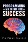 Image for Programming My Mind for Success