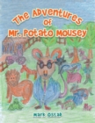 Image for The Adventures of Mr. Potato Mousey