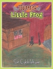 Image for The House of Little Frog