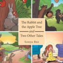 Image for The Rabbit and the Apple Tree and Two Other Tales