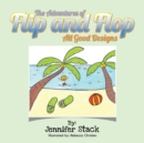 Image for The Adventures of Flip and Flop : All Good Designs
