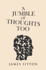 Image for A Jumble of Thoughts Too