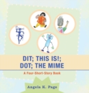 Image for Dit; This Is!; Dot; the Mime